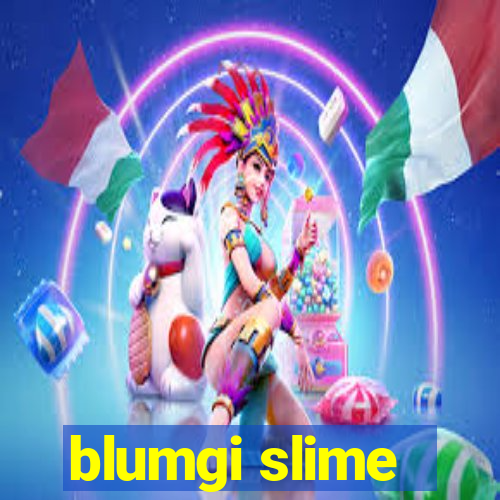 blumgi slime